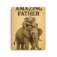 Quote 'amazing father' Elephant giving piggyback rides to baby elephants Funny father's day Poster canvas print on a plain backdrop in size 16"x20".