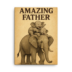 Quote 'amazing father' Elephant giving piggyback rides to baby elephants Funny father's day Poster canvas print on a plain backdrop in size 18"x24".