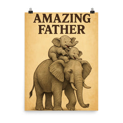 Quote 'amazing father' Elephant giving piggyback rides to baby elephants Funny father's day Poster poster on a plain backdrop in size 8"x10".