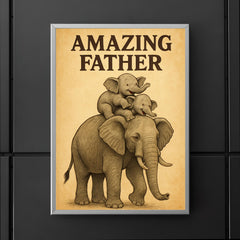 Quote 'amazing father' Elephant giving piggyback rides to baby elephants Funny father's day Poster poster 5