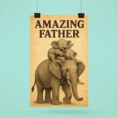 Quote 'amazing father' Elephant giving piggyback rides to baby elephants Funny father's day Poster poster 6