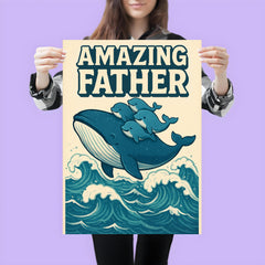 Quote 'amazing father' Whale carrying baby whales on his back through ocean waves Funny father's day Poster poster 3