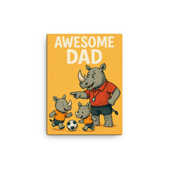 Quote 'awesome dad' Rhino with a whistle coaching baby rhinos in soccer Funny father's day Poster canvas print on a plain backdrop in size 12"x16".