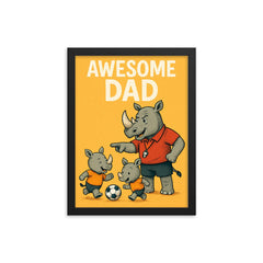 Quote 'awesome dad' Rhino with a whistle coaching baby rhinos in soccer Funny father's day Poster framed print on a plain backdrop in size 12"x16".