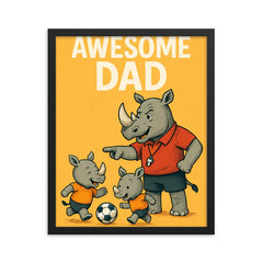 Quote 'awesome dad' Rhino with a whistle coaching baby rhinos in soccer Funny father's day Poster framed print on a plain backdrop in size 16"x20".