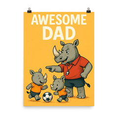 Quote 'awesome dad' Rhino with a whistle coaching baby rhinos in soccer Funny father's day Poster poster on a plain backdrop in size 8"x10".