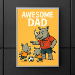 Quote 'awesome dad' Rhino with a whistle coaching baby rhinos in soccer Funny father's day Poster poster 5