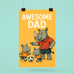 Quote 'awesome dad' Rhino with a whistle coaching baby rhinos in soccer Funny father's day Poster poster 6