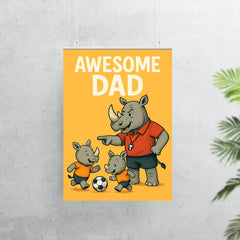 Quote 'awesome dad' Rhino with a whistle coaching baby rhinos in soccer Funny father's day Poster poster 7