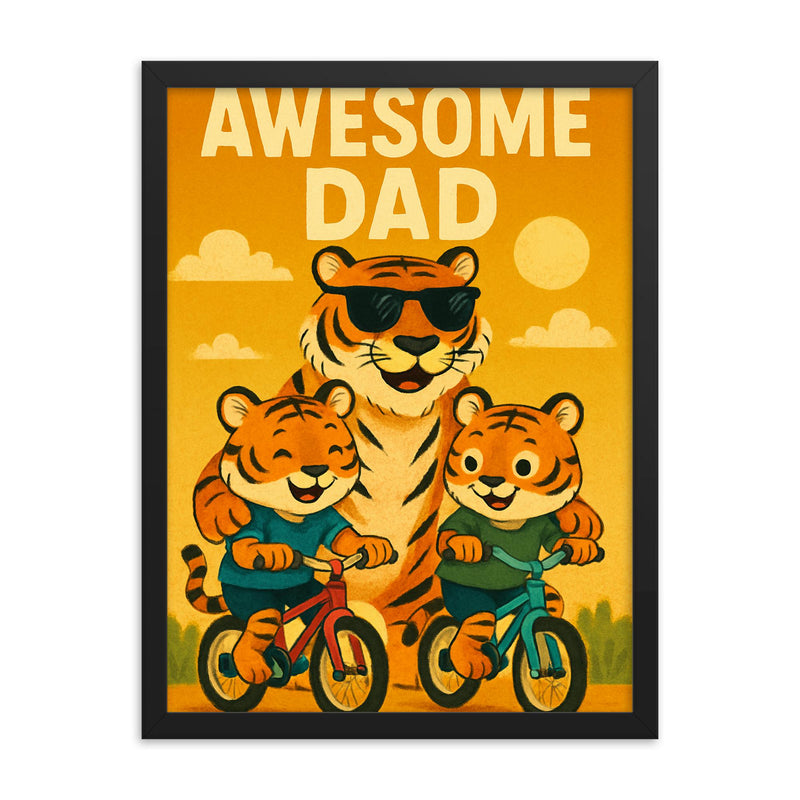 Quote 'awesome dad' Tiger wearing sunglasses while teaching cubs to ride bicycles Funny father's day Poster framed print on a plain backdrop in size 18