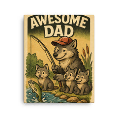 Quote 'awesome dad' Wolf in a baseball cap showing pups how to fish Funny father's day Poster canvas print on a plain backdrop in size 16"x20".