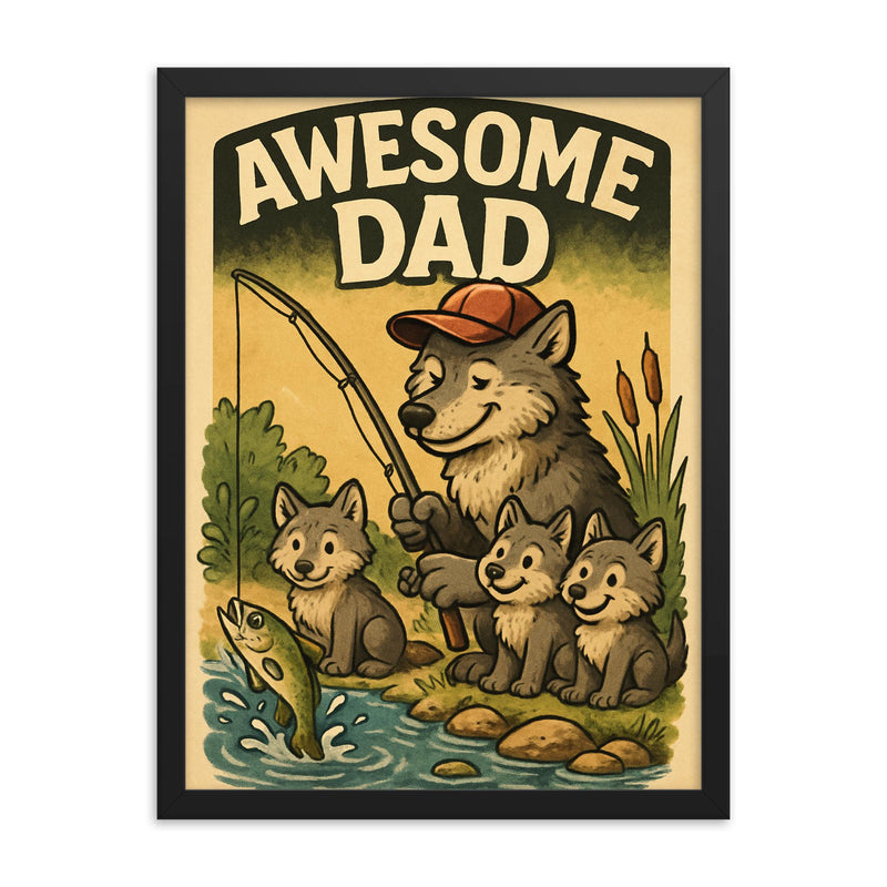 Quote 'awesome dad' Wolf in a baseball cap showing pups how to fish Funny father's day Poster framed print on a plain backdrop in size 18