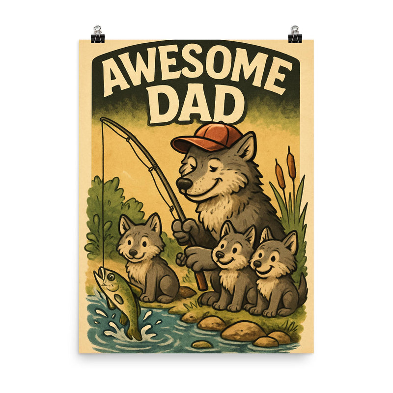 Quote 'awesome dad' Wolf in a baseball cap showing pups how to fish Funny father's day Poster poster on a plain backdrop in size 8