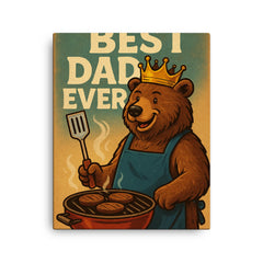 Quote 'best dad ever' Bear wearing a golden crown while grilling burgers Funny father's day Poster canvas print on a plain backdrop in size 16"x20".