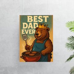 Quote 'best dad ever' Bear wearing a golden crown while grilling burgers Funny father's day Poster poster 7