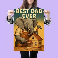 Quote 'best dad ever' Elephant in a carpenter's apron building a dollhouse Funny father's day Poster poster 3