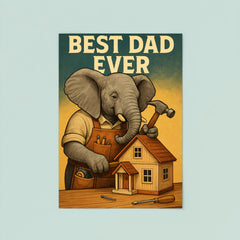Quote 'best dad ever' Elephant in a carpenter's apron building a dollhouse Funny father's day Poster poster 8