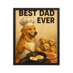 Quote 'best dad ever' Golden retriever in chef's hat making breakfast for puppies Funny father's day Poster framed print on a plain backdrop in size 16"x20".