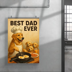 Quote 'best dad ever' Golden retriever in chef's hat making breakfast for puppies Funny father's day Poster poster 4