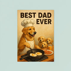Quote 'best dad ever' Golden retriever in chef's hat making breakfast for puppies Funny father's day Poster poster 8