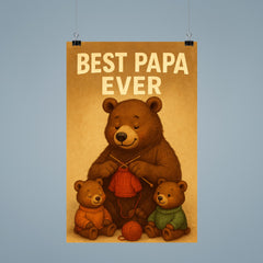 Quote 'best papa ever' Grandpa bear knitting tiny sweaters for cubs Funny father's day Poster poster 9