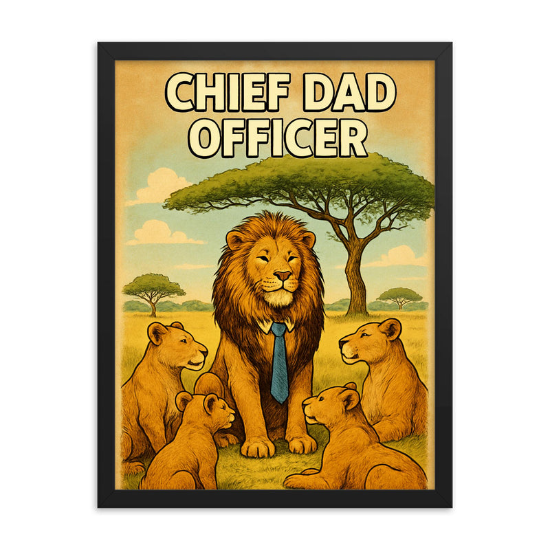 Quote 'chief dad officer' Lion in tie leading a pride meeting under acacia tree Funny father's day Poster framed print on a plain backdrop in size 18