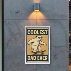 Quote 'coolest dad ever' Polar bear wearing aviator sunglasses while skateboarding Funny father's day Poster poster 2