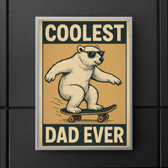 Quote 'coolest dad ever' Polar bear wearing aviator sunglasses while skateboarding Funny father's day Poster poster 5
