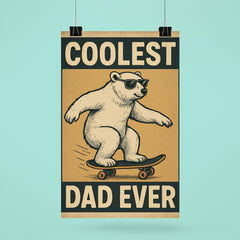 Quote 'coolest dad ever' Polar bear wearing aviator sunglasses while skateboarding Funny father's day Poster poster 6