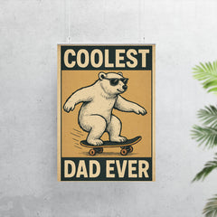 Quote 'coolest dad ever' Polar bear wearing aviator sunglasses while skateboarding Funny father's day Poster poster 7