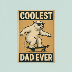 Quote 'coolest dad ever' Polar bear wearing aviator sunglasses while skateboarding Funny father's day Poster poster 8