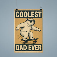 Quote 'coolest dad ever' Polar bear wearing aviator sunglasses while skateboarding Funny father's day Poster poster 9