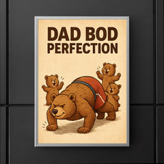 Quote 'dad bod perfection' Bear in gym shorts attempting pushups while cubs cheer Funny father's day Poster poster 5