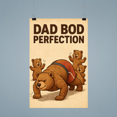 Quote 'dad bod perfection' Bear in gym shorts attempting pushups while cubs cheer Funny father's day Poster poster 9
