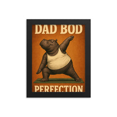 Quote 'dad bod perfection' Hippo in a tank top doing yoga poses Funny father's day Poster framed print on a plain backdrop in size 8"x10".