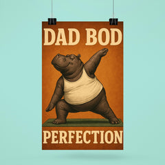Quote 'dad bod perfection' Hippo in a tank top doing yoga poses Funny father's day Poster poster 6