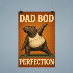 Quote 'dad bod perfection' Hippo in a tank top doing yoga poses Funny father's day Poster poster 9