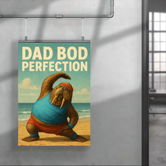 Quote 'dad bod perfection' Walrus in workout gear doing stretches on the beach Funny father's day Poster poster 4
