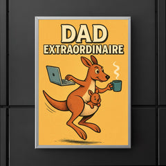 Quote 'dad extraordinaire' Kangaroo balancing laptop coffee and baby while hopping Funny father's day Poster poster 5