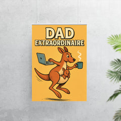 Quote 'dad extraordinaire' Kangaroo balancing laptop coffee and baby while hopping Funny father's day Poster poster 7