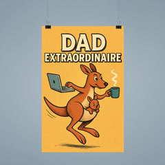 Quote 'dad extraordinaire' Kangaroo balancing laptop coffee and baby while hopping Funny father's day Poster poster 9