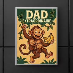 Quote 'dad extraordinaire' Monkey swinging on vines while carrying baby monkeys and bananas Funny father's day Poster poster 5