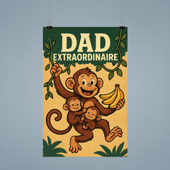 Quote 'dad extraordinaire' Monkey swinging on vines while carrying baby monkeys and bananas Funny father's day Poster poster 9