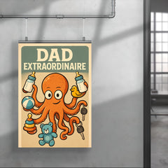 Quote 'dad extraordinaire' Octopus juggling multiple baby bottles toys and car keys Funny father's day Poster poster 4