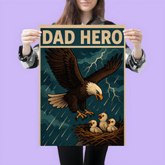 Quote 'dad hero' Eagle swooping down to save baby eagles from a storm Funny father's day Poster poster 3