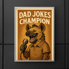Quote 'dad jokes champion' Hyena wearing a comedy club microphone telling jokes Funny father's day Poster poster 5