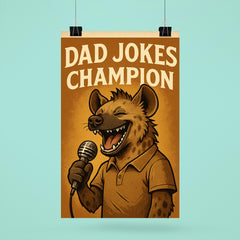 Quote 'dad jokes champion' Hyena wearing a comedy club microphone telling jokes Funny father's day Poster poster 6