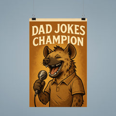 Quote 'dad jokes champion' Hyena wearing a comedy club microphone telling jokes Funny father's day Poster poster 9