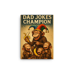 Quote 'dad jokes champion' Monkey in jester hat making banana jokes to baby monkeys Funny father's day Poster canvas print on a plain backdrop in size 12"x16".