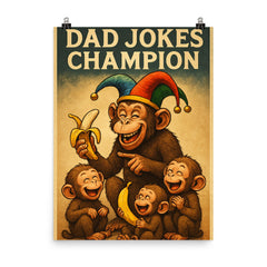 Quote 'dad jokes champion' Monkey in jester hat making banana jokes to baby monkeys Funny father's day Poster poster on a plain backdrop in size 8"x10".